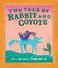 Cover image for The Tale of Rabbit and Coyote