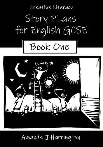 Cover image for Creative Literacy Story Plans for English GCSE Book One