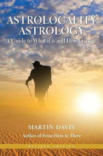 Cover image for Astrolocality Astrology: A Guide to What it is and How to Use it