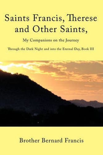 Cover image for Saints Francis, Therese and Other Saints, My Companions on the Journey