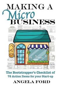 Cover image for Making A Microbusiness: A Bootstrapper's Checklist of 78 Action Items for your Startup