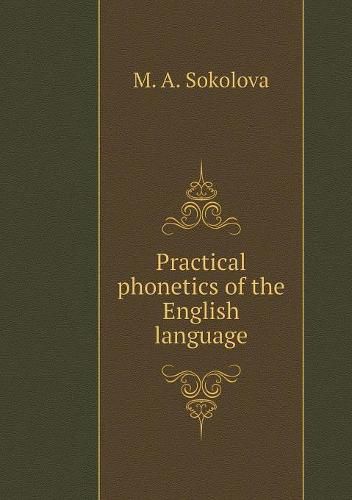 Cover image for Practical phonetics of the English language