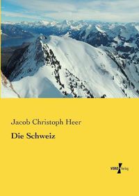 Cover image for Die Schweiz