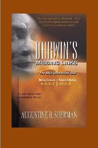Cover image for Darwin's Missing Link - the man who killed God
