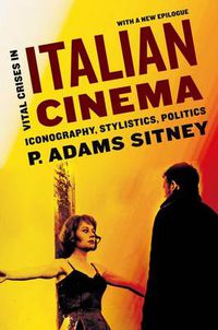 Cover image for Vital Crises in Italian Cinema: Iconography, Stylistics, Politics