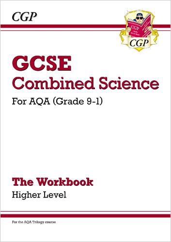 Grade 9-1 GCSE Combined Science: AQA Workbook - Higher