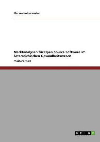 Cover image for Marktanalysen fur Open Source Software im oesterreichischen Gesundheitswesen