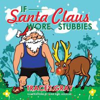 Cover image for If Santa Claus Wore Stubbies