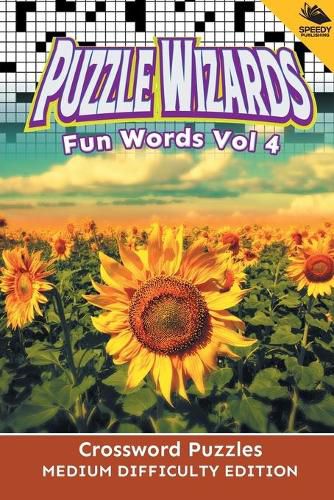 Cover image for Puzzle Wizards Fun Words Vol 4: Crossword Puzzles Medium Difficulty Edition