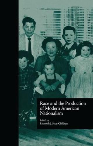 Cover image for Race and the Production of Modern American Nationalism