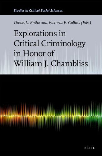 Cover image for Explorations in Critical Criminology in Honor of William J. Chambliss