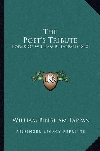 The Poet's Tribute: Poems of William B. Tappan (1840)