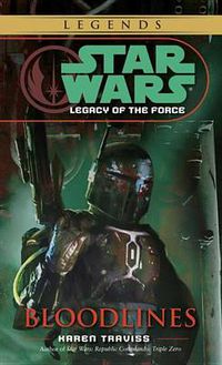 Cover image for Bloodlines: Star Wars Legends (Legacy of the Force)