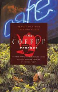 Cover image for The Coffee Paradox: Global Markets, Commodity Trade and the Elusive Promise of Development