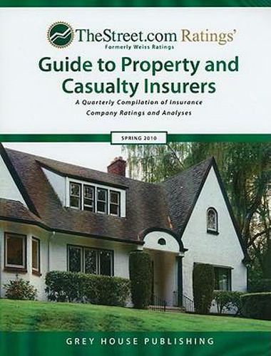 Cover image for TheStreet.com Ratings Guide to Property and Casualty Insurers: A Quarterly Compilation of Insurance Company Ratings and Analyses