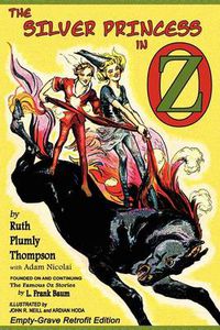 Cover image for The Silver Princess in Oz: Empty-Grave Retrofit Edition