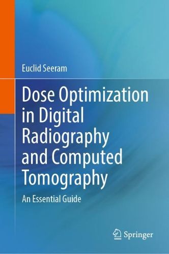 Cover image for Dose Optimization in Digital Radiography and Computed Tomography