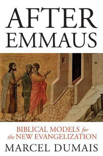 Cover image for After Emmaus: Biblical Models for the New Evangelization