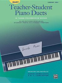 Cover image for Easy Teacher-Student Piano Duets 1: 23 Selections Featuring Student Parts in 5-Finger Position