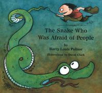 Cover image for The Snake Who Was Afraid of People