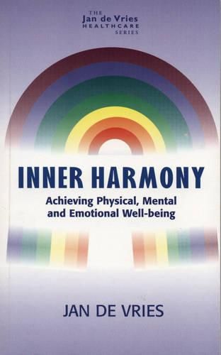 Inner Harmony: Achieving Physical, Mental and Emotional Well-being