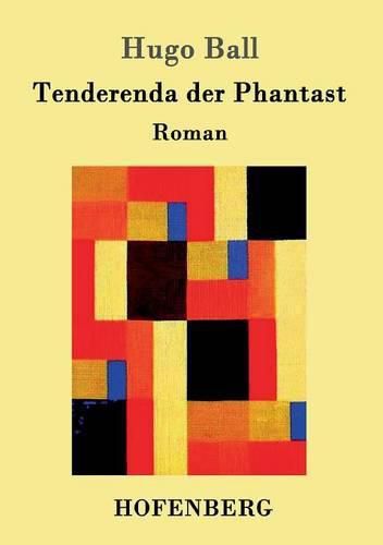 Tenderenda der Phantast: Roman