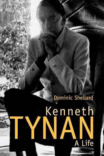 Cover image for Kenneth Tynan: A Life