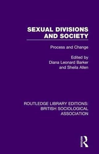 Sexual Divisions and Society: Process and Change