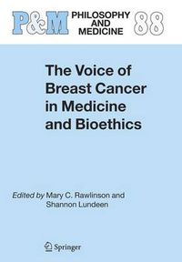 Cover image for The Voice of Breast Cancer in Medicine and Bioethics