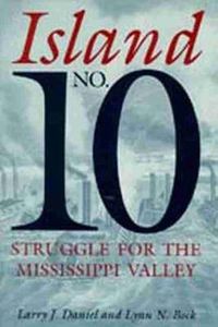 Cover image for Island No.10: Struggle for the Mississippi Valley