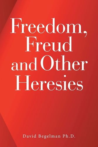 Cover image for Freedom, Freud and Other Foibles