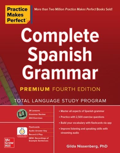 Cover image for Practice Makes Perfect: Complete Spanish Grammar, Premium Fourth Edition