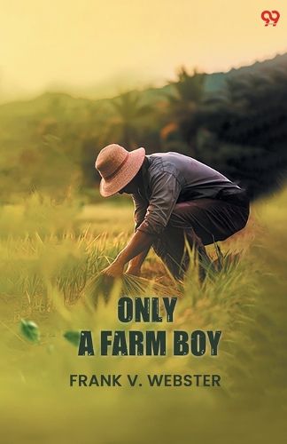 Cover image for Only A Farm BoyOr Dan Hardy's Rise In Life (Edition1)