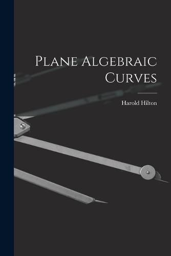 Cover image for Plane Algebraic Curves