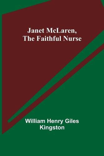 Janet McLaren, the Faithful Nurse