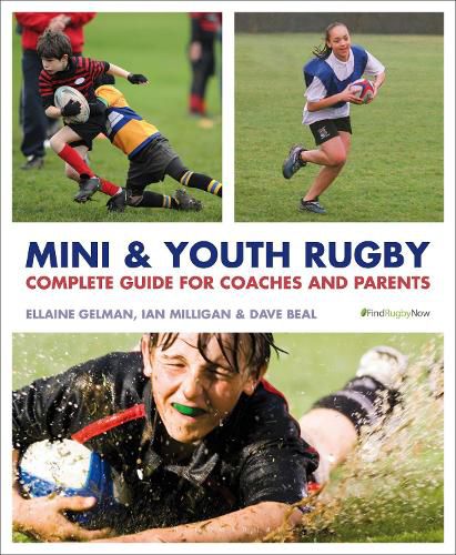 Cover image for Mini and Youth Rugby: The Complete Guide for Coaches and Parents