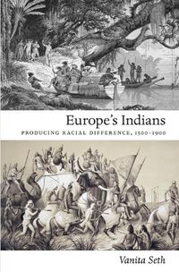 Cover image for Europe's Indians: Producing Racial Difference, 1500-1900