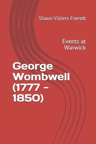 George Wombwell Celebrated Menagerist (177-1850): Events at Warwick