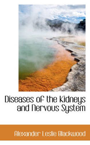 Cover image for Diseases of the Kidneys and Nervous System