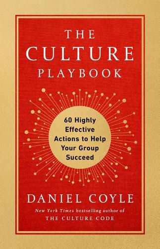 Cover image for The Culture Playbook: 60 Highly Effective Actions to Help Your Group Succeed