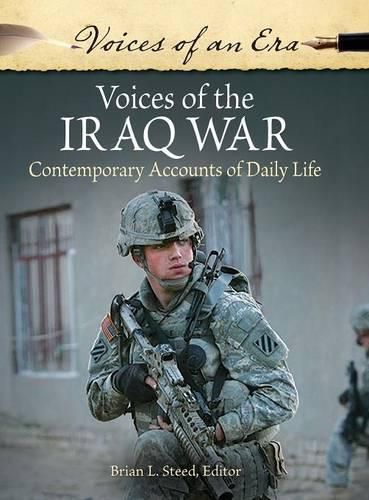 Cover image for Voices of the Iraq War: Contemporary Accounts of Daily Life