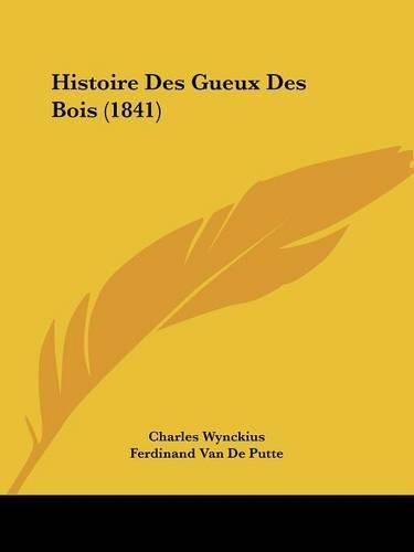 Histoire Des Gueux Des Bois (1841)