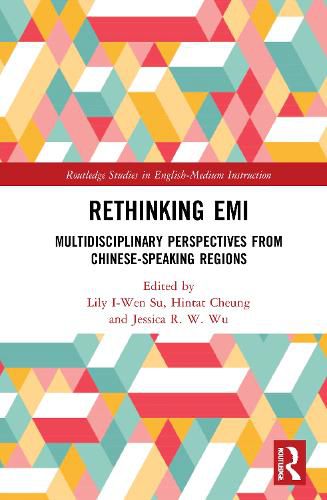 Rethinking EMI: Multidisciplinary Perspectives from Chinese-Speaking Regions