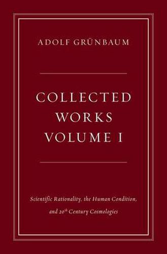 Cover image for Collected Works, Volume I: Scientific Rationality, the Human Condition, and 20th Century Cosmologies