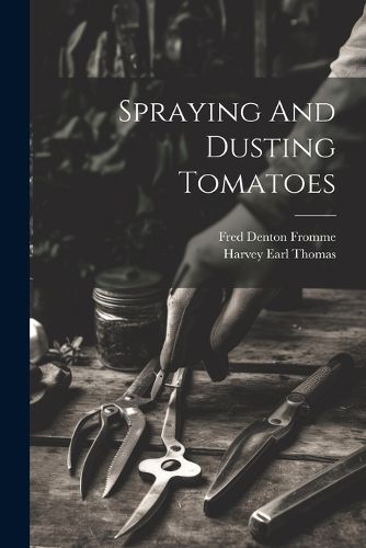 Spraying And Dusting Tomatoes