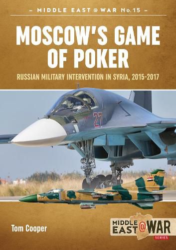 Cover image for Moscow'S Game of Poker: Russian Military Intervention in Syria, 2015-2017