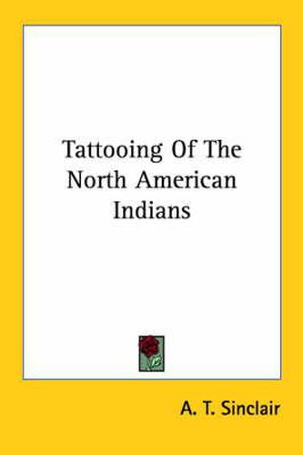 Cover image for Tattooing of the North American Indians