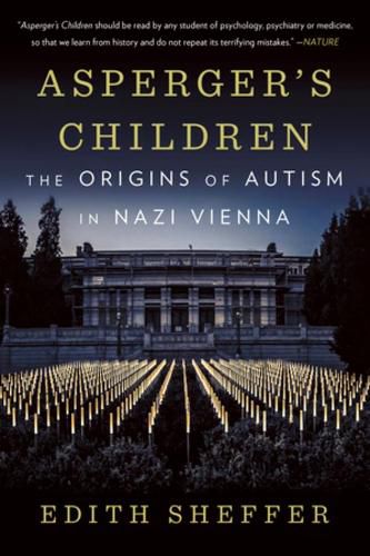 Cover image for Asperger's Children: The Origins of Autism in Nazi Vienna