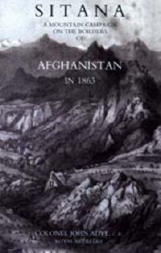 Cover image for Sitana: a Mountain Campaign on the Borders of Afghanistan in 1863
