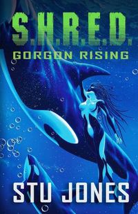 Cover image for S.H.R.E.D.: Gorgon Rising